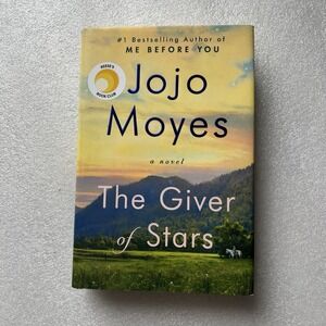 Giver of Stars : A Novel by Jojo Moyes 2019 Hardcover